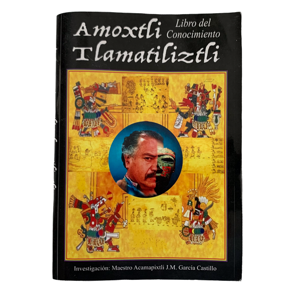 Book - Libro de Conocimiento (Amoxtli Tlamatiliztli)