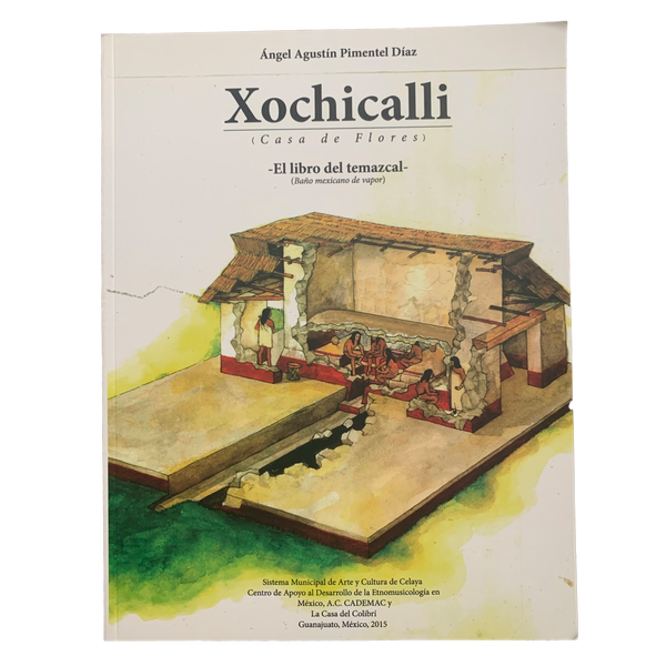 Book - Xochicalli (El Libro de Temascal)