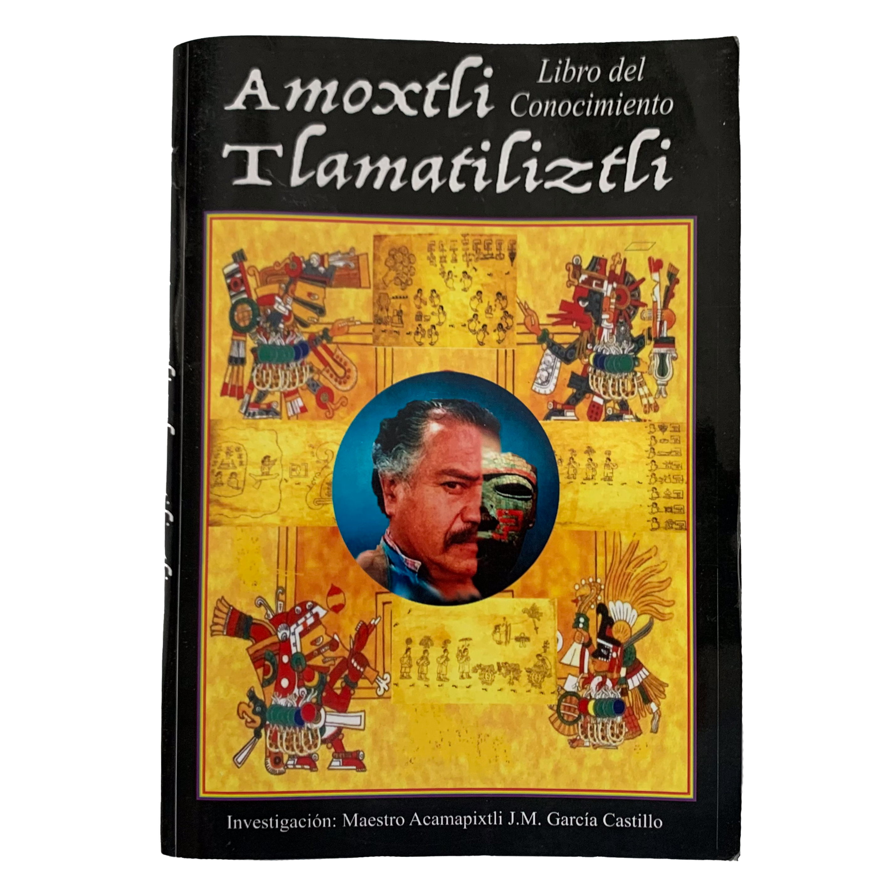 Book - Libro de Conocimiento (Amoxtli Tlamatiliztli)