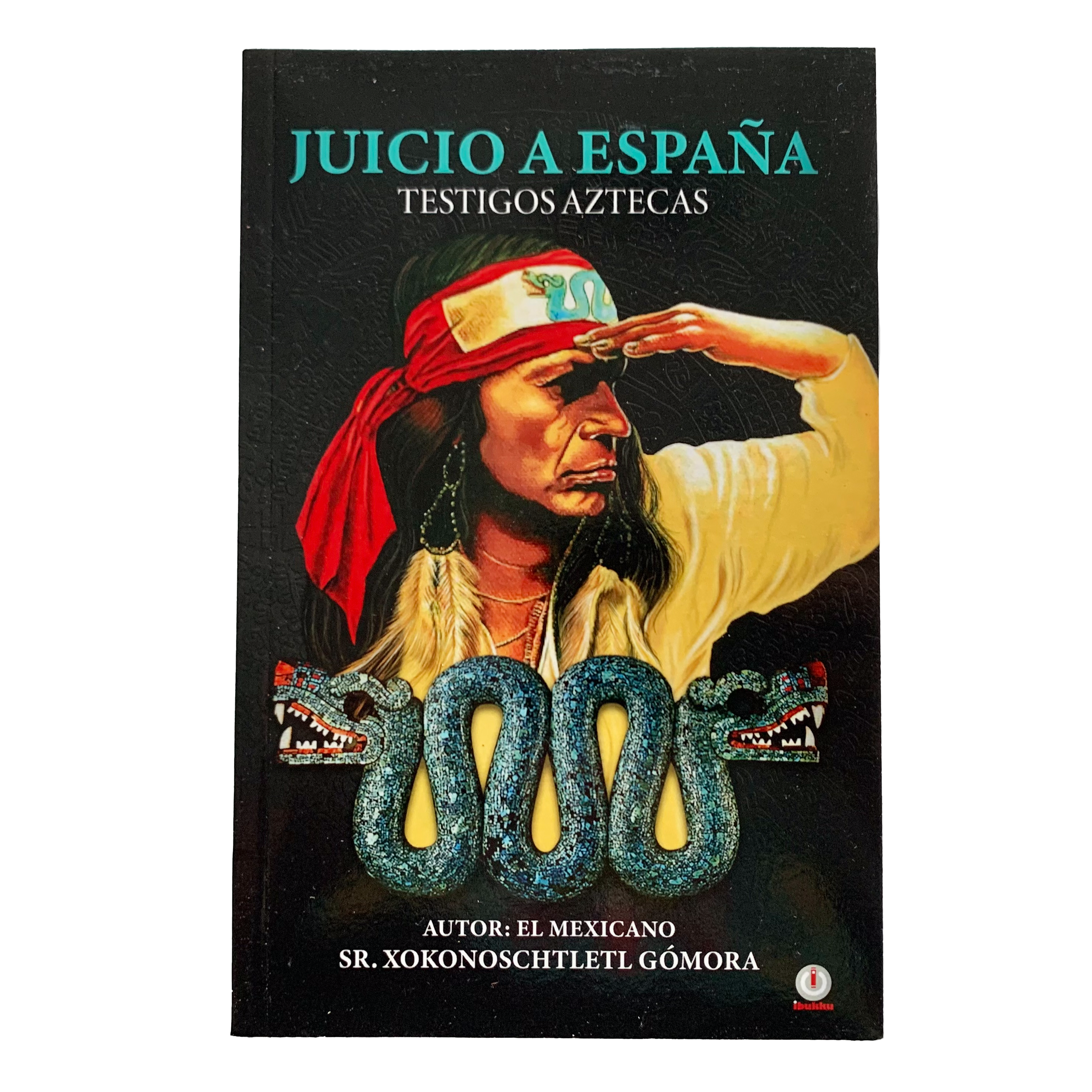 Book - Juicio a España - Xokonochtletl