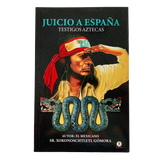 Book - Juicio a España - Xokonochtletl